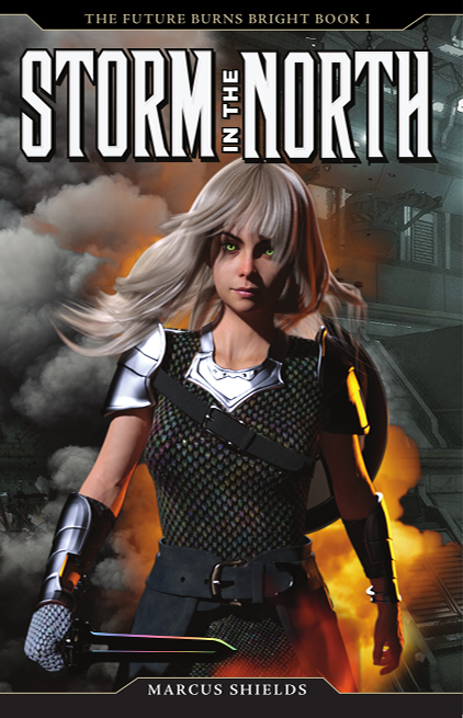 The Future Burns Bright Book #1 : Storm In The North